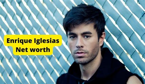 enrique iglesias net worth